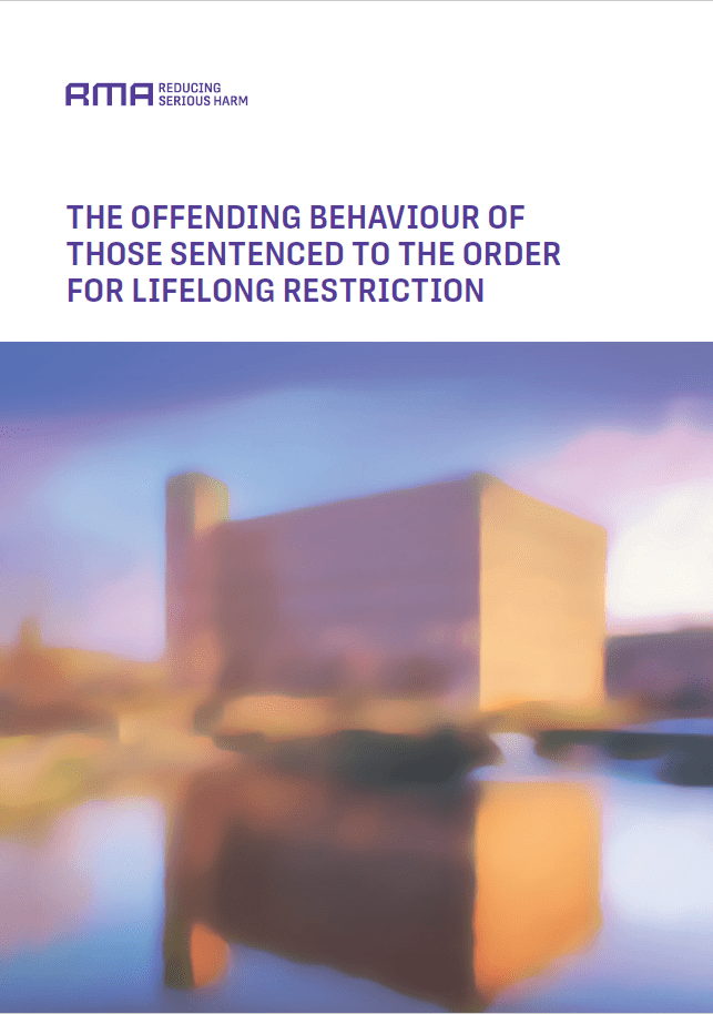 The Offending Behaviour of Those Sentenced to the Order for Lifelong Restriction Cover Image