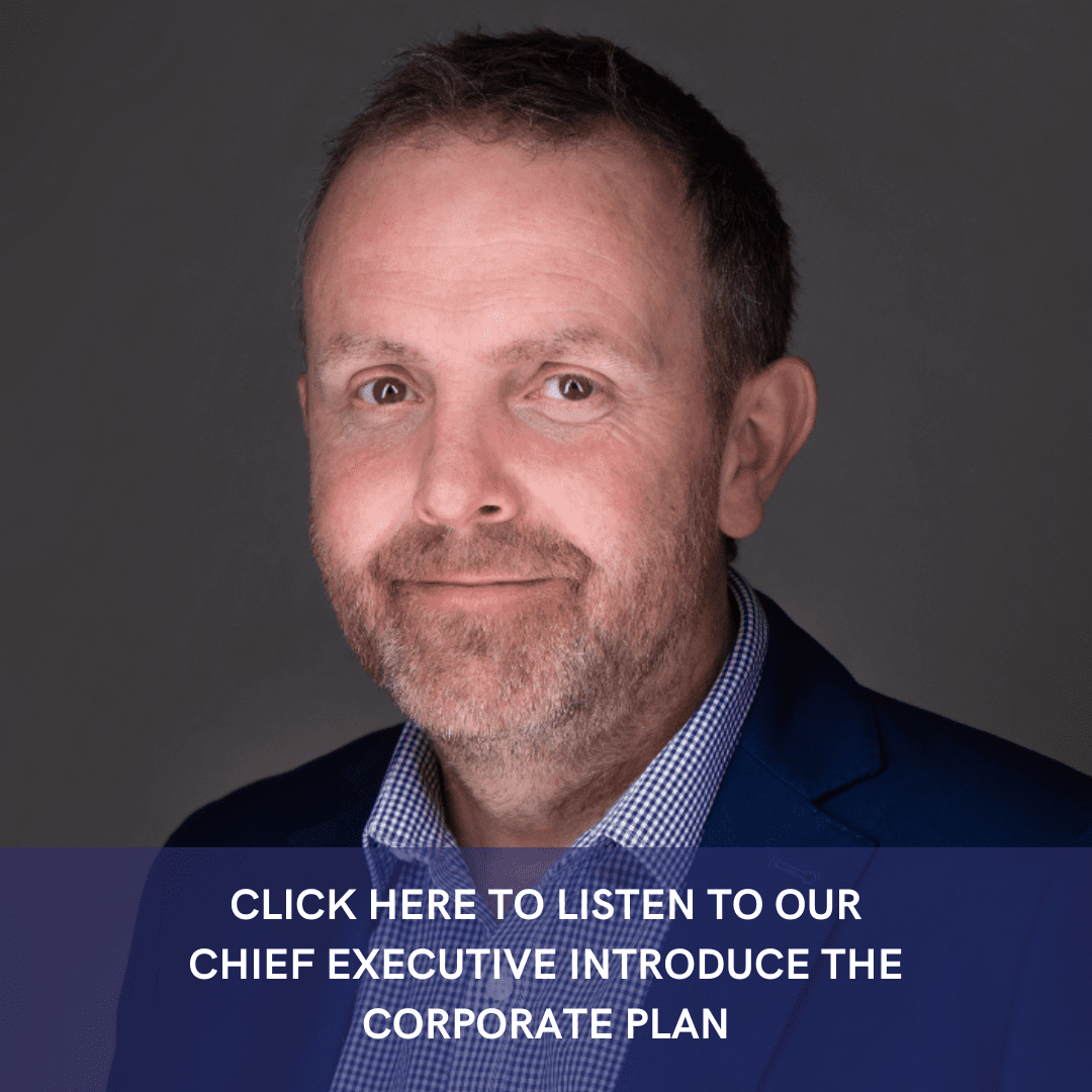 A portrait photo of Mark McSherry smiling at the camera, wearing a blue shirt and navy suit jacket. Underneath is the text: click here to listen to our chief executive introduce the Corporate Plan